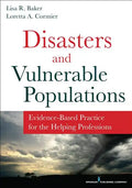 Disasters and Vulnerable Populations: Evidence-Based Practice for the Helping Professions - Paperback