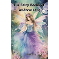 The Fairy Books of Andrew Lang (Fairy Series Part-1) (Blue, Red, Yellow, Violet) - Hardcover