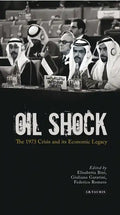 Oil Shock: The 1973 Crisis and Its Economic Legacy - Paperback