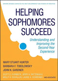 Helping Sophomores Succeed: Understanding and Improving the Second Year Experience - Hardcover
