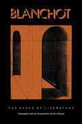 The Space of Literature: A Translation of "L'espace Litteraire" - Paperback