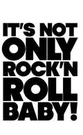 It's Not Only Rock & Roll Baby! - Paperback