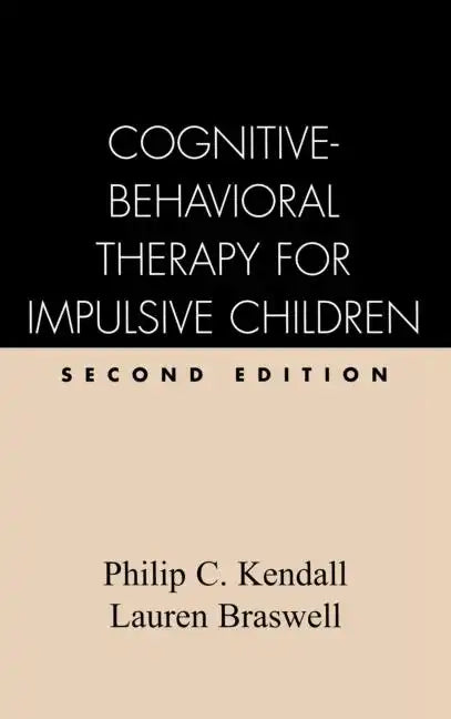 Cognitive-Behavioral Therapy for Impulsive Children, Second Edition - Hardcover