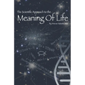 Scientific Approach to the Meaning Of Life - Paperback