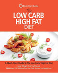 The Low Carb High Fat Diet: A Quick Start Guide To The Low Carb High Fat Diet. Lose Weight And Feel Great, PLUS 100 Delicious Easy Low Carb Recipe - Paperback