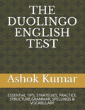 The Duolingo English Test: Essential Tips, Strategies, Practice, Structure, Grammar, Spellings & Vocabulary - Paperback