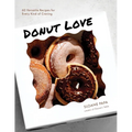 Donut Love: 60 Versatile Recipes for Every Kind of Craving - Paperback