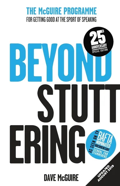 Beyond Stuttering: The McGuire Programme For Getting Good At The Sport Of Speaking - Paperback