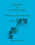 Enumeration of Educatable Children in Pontotoc County, Mississippi, 1894 - Paperback