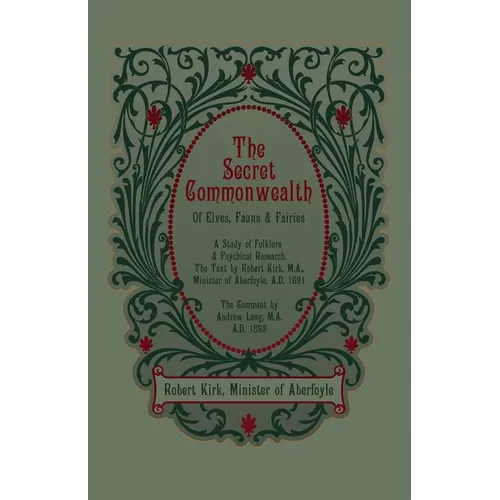 The Secret Commonwealth of Elves, Fauns and Fairies - Paperback
