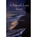 A Friends Love Story - Paperback