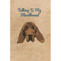 Talking To My Bloodhound - Paperback