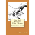 Pest Bird Abatement Using Falconry: The Client Guide - Paperback