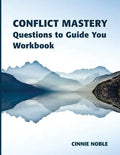Conflict Mastery Workbook: Questions to Guide You - Paperback
