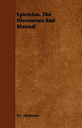 Epictetus. The Discourses And Manual - Paperback