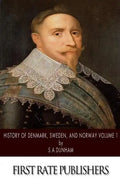 History of Denmark, Sweden, and Norway Volume 1 - Paperback