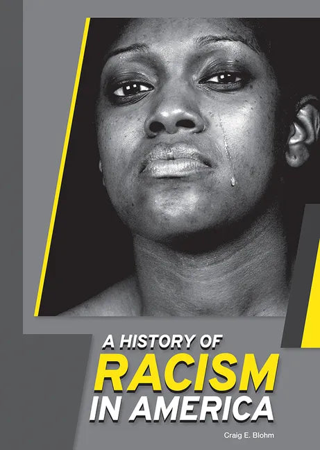 A History of Racism in America - Hardcover