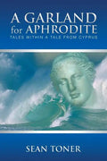 A Garland for Aphrodite: Tales Within a Tale from Cyprus - Paperback