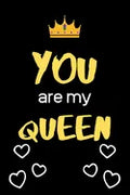 You Are My Queen: Best Birthday Anniversary valentine gifts for girlfriend wife gifts for her - Paperback