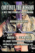 Continue The Mission A We The People's Handbook REVISED - Paperback