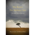 The Return and The Mulberry Tree - Paperback