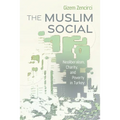 The Muslim Social: Neoliberalism, Charity, and Poverty in Turkey - Hardcover