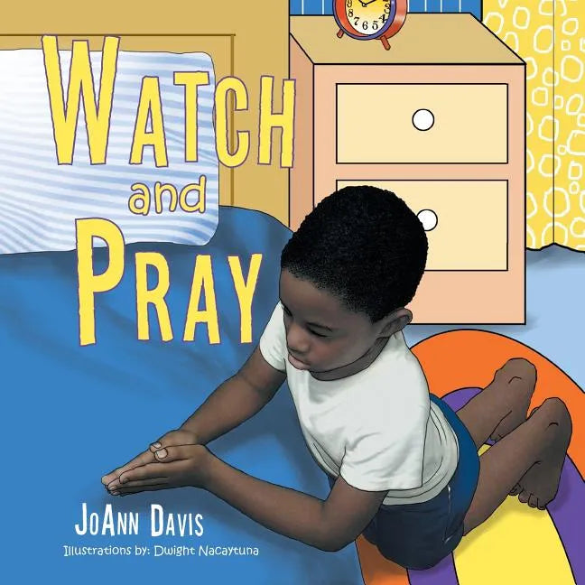 Watch and Pray: (A Book for Children) Ages 3-8 - Paperback
