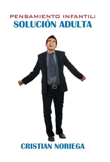 Pensamiento infantil: Solución adulta - Hardcover