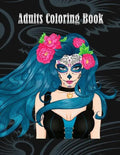 Adults Coloring Book: Women Coloring Books Relaxation, Sugar Skull, Women Large Print (Dover Coloring Books) - Paperback