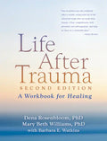 Life After Trauma: A Workbook for Healing - Paperback