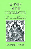 Women of the Reformation: In France and England - Paperback