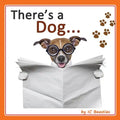 There's a Dog... - Paperback