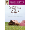 How to Hear from God: Learn to Know His Voice and Make Right Decisions - Paperback