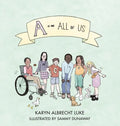 A Is for All of Us - Hardcover