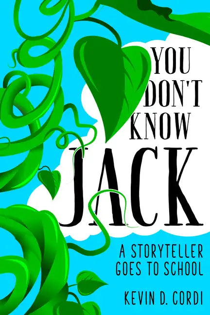 You Don't Know Jack: A Storyteller Goes to School - Paperback