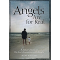 Angels Are For Real: A Father's Story of His Son's Encounter with Angels - Hardcover