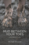 Mud Between Your Toes: A Rhodesian Farm - Paperback