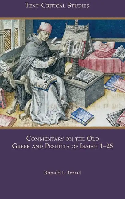 Commentary on the Old Greek and Peshitta of Isaiah 1-25 - Hardcover