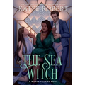 The Sea Witch: A Dark Fairy Tale Romance - Hardcover