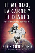 El mundo, la carne y el Diablo: ¿Qué hacemos con el asunto del mal? - Paperback