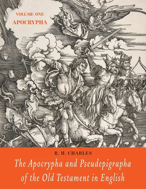 The Apocrypha and Pseudepigrapha of the Old Testament in English: Volume One: The Apocrypha - Paperback
