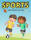 Sports Word Search For Kids: Over 1000 Words To Find - Puzzles Include Baseball, Football, Soccer And Much More - Paperback