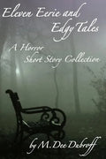 Eleven Eerie and Edgy Tales: A Horror Short Story Collection - Paperback