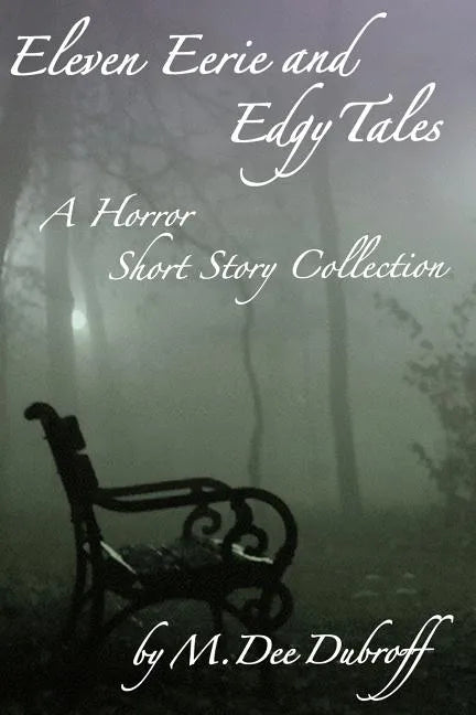 Eleven Eerie and Edgy Tales: A Horror Short Story Collection - Paperback
