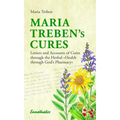 Maria Treben's Cures: Letters and Accounts of Cures Through the Herbal Health Through God's Pharmacy - Paperback