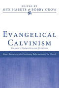 Evangelical Calvinism: Volume 2: Dogmatics and Devotion - Paperback
