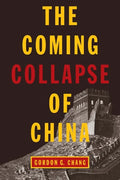The Coming Collapse of China - Paperback