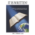 It is Written!: Spiritual Warfare Focusing on God and His Mighty Power - Paperback