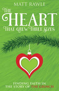 The Heart That Grew Three Sizes: Finding Faith in the Story of the Grinch - Paperback