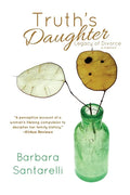 Truth's Daughter: Legacy of Divorce, A Memoir - Paperback